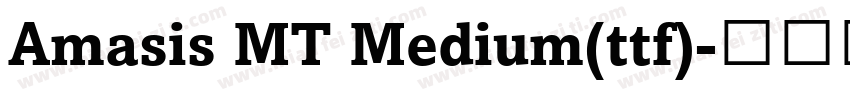 Amasis MT Medium(ttf)字体转换
